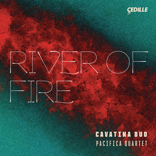 Assad/ Ourkouzounov/ Pacifica Quartet - River of Fire