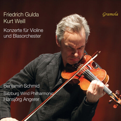 Gulda/ Weill/ Salzburg Wind Philharmonic - Gulda & Weill: Concertos for Violin & Wind Orchestra