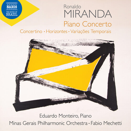 Miranda/ Monteiro/ Mechetti - Miranda: Piano Concerto; Concertino; Horizontes; Variacoes Temporais