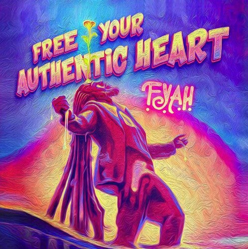 Fyah - Free Your Authentic Heart