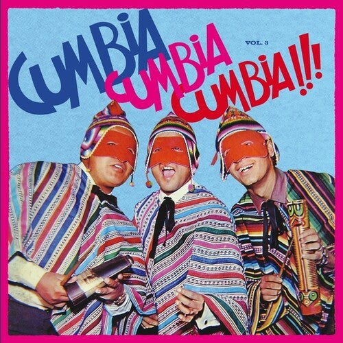 Cumbia Cumbia Cumbia 3/ Various - Cumbia Cumbia Cumbia!!!, Vol.3