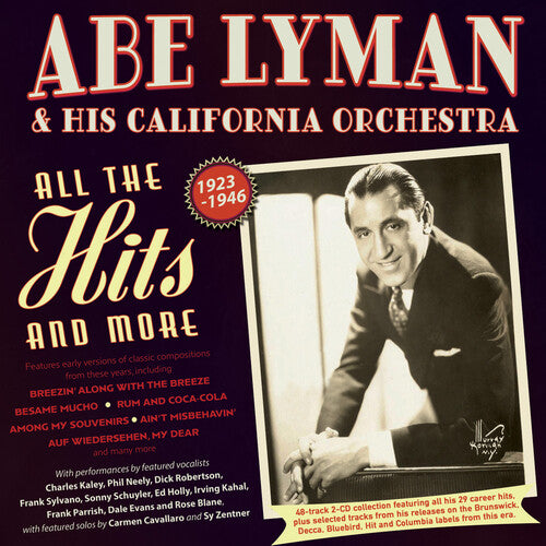 Abe Lyman & His California Orchestra - All The Hits And More 1923-46