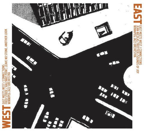 Winnipeg Jazz Orchestra - East Meets West: Connections