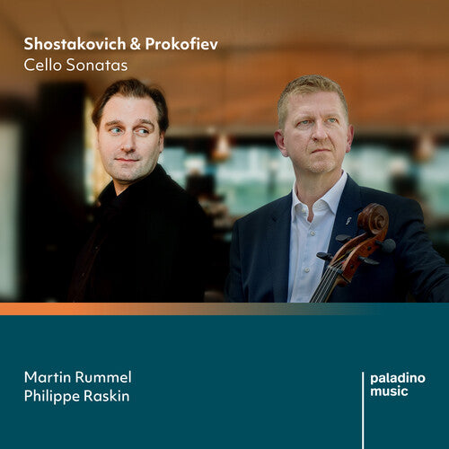 Martin Rummel / Philippe Raskin - Shostakovich & Prokofiev: Cello Sonatas