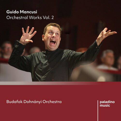 Budafok Dohnanyi Orchestra - Guido Mancusi: Orchestral Works Vol. 2