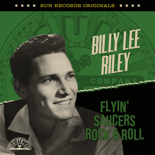 Billy Lee Riley - Sun Records Originals: Flyin' Saucers Rock & Roll