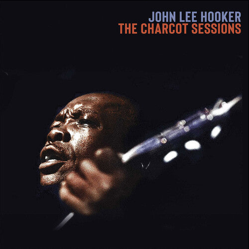 John Lee Hooker - The Charcot Sessions