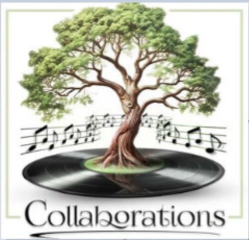 Collaborations By Ed Daniels - Songs From the Heart vol. 1.
