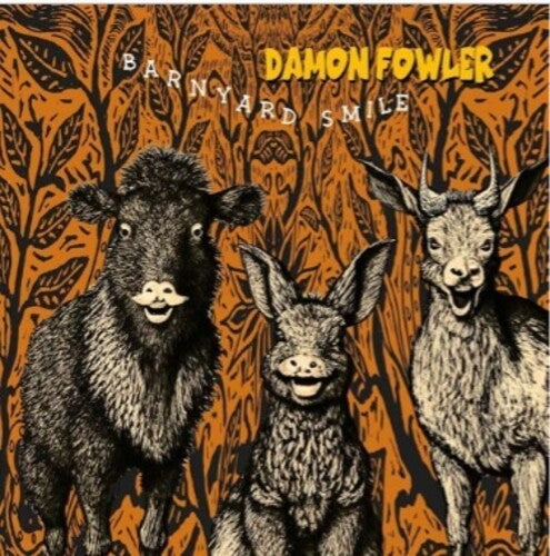 Damon Fowler - Barnyard Smile