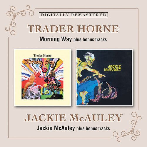 Trader Horne/ Jackie McAuley - Morning Way Plus Bonus Tracks / Jackie Mcauley Plus Bonus Tracks