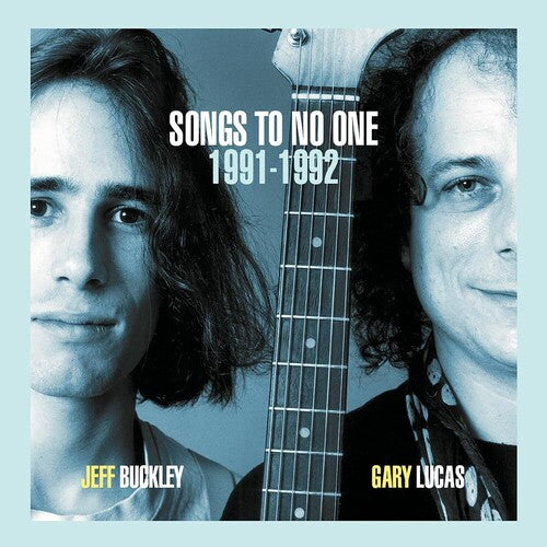 Jeff Buckley / Gary Lucas - Songs To No One