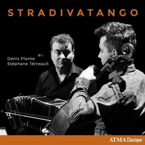 Denis Plante / Stephane Tetreault - Stradivatango