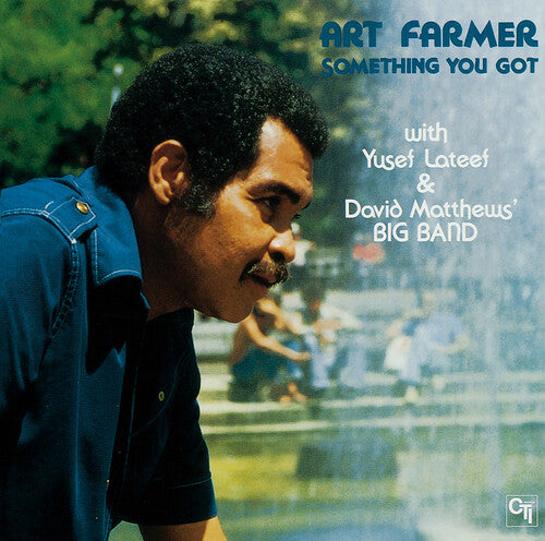 Art Farmer - Something You Got