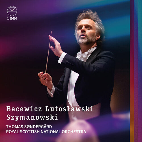 Thomas Sondergard - Bacewicz, Lutoslawski & Szymanowski