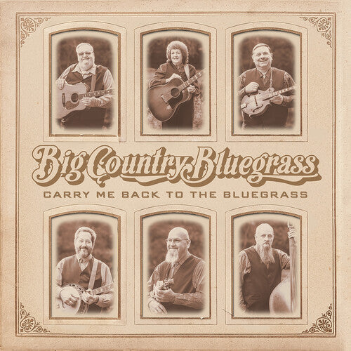 Big Country Bluegrass - Carry Me Back To The Bluegrass