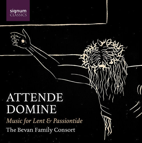 Bevan/ Bonis/ Bruckner - Attende Domine - Music for Lent & Passiontide