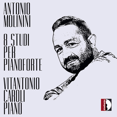 Molinini - Antonio Molinini: 8 studi per pianoforte - Vitantonio Caroli (Piano)