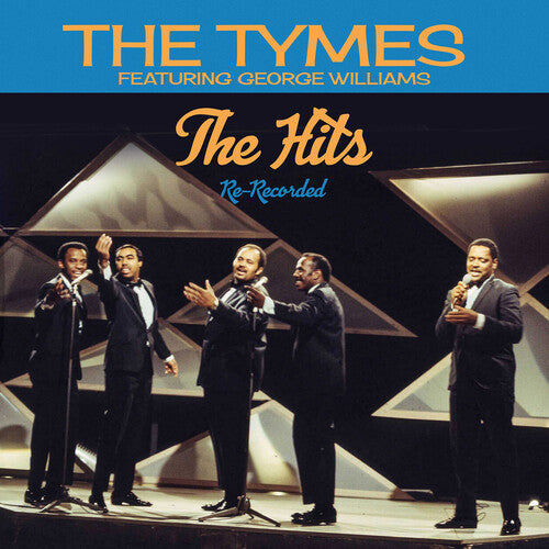 Tymes/ George Williams - The Hits: Re-Recorded
