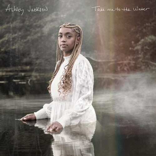 Ashley Jackson - Take Me To The Water