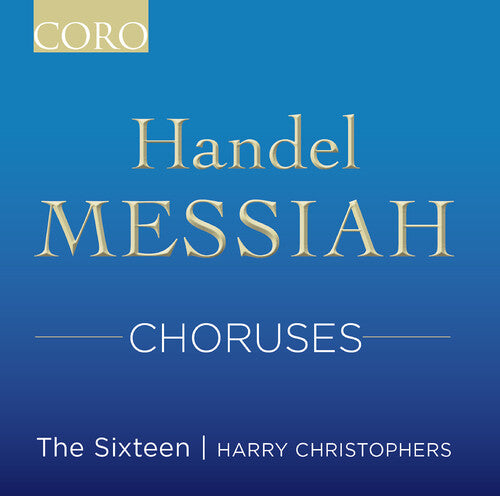 The Sixteen - Messiah Choruses
