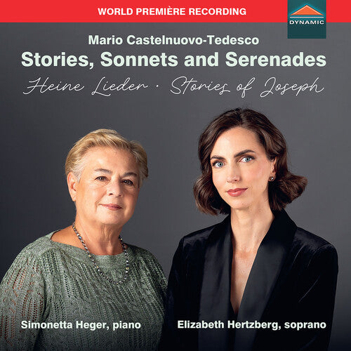 Castelnuovo-Tedesco/ Browning/ Hertzberg - Mario Castelnuovo-Tedesco: Stories, Sonnets & Serenades - Heine Lieder; Stories of Joseph