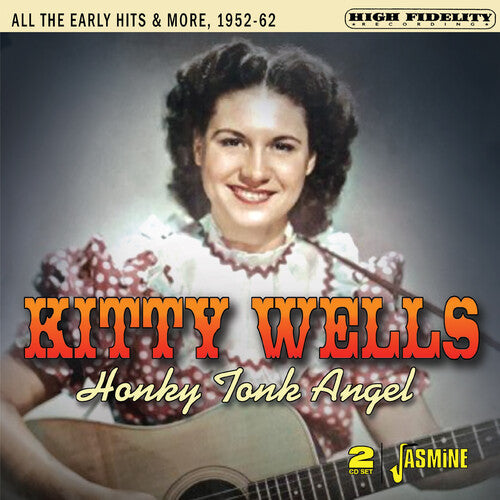 Kitty Wells - Honky Tonk Angel: All The Early Hits And More, 1952-62