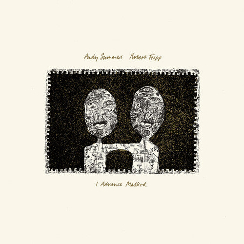 Andy Summers / Robert Fripp - Advance Masked (2024 David Singleton Mix) - 200gm Vinyl