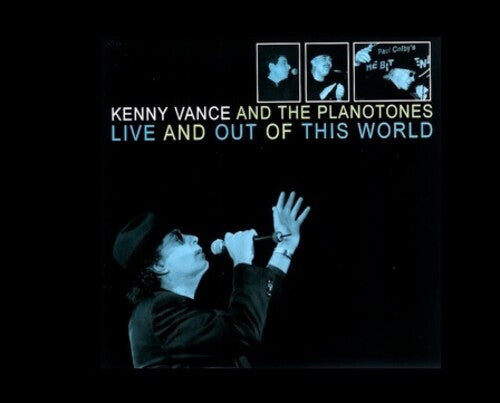 Kenny Vance / Planotones - Live And Out Of This World