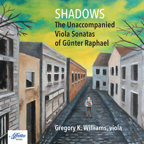 Raphael/ Williams - Shadows - the Unaccompanied Viola Sonatas of
