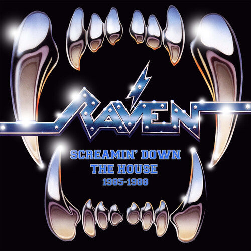 Raven - Screamin Down The House 1985-1988
