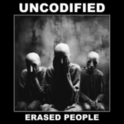 Uncodified - Erased People