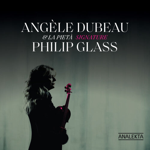 Glass/ Dubeau - Signature Philip Glass