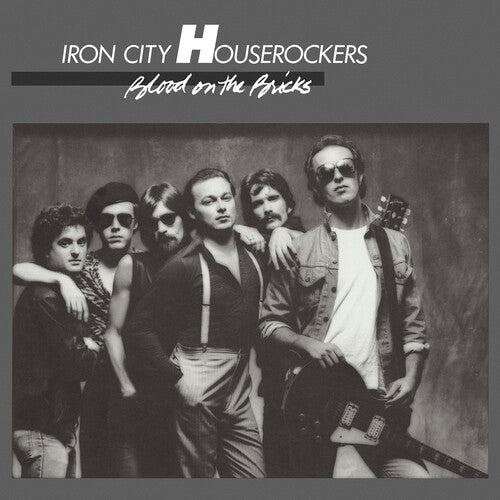 Iron City Houserockers - Blood On The Bricks
