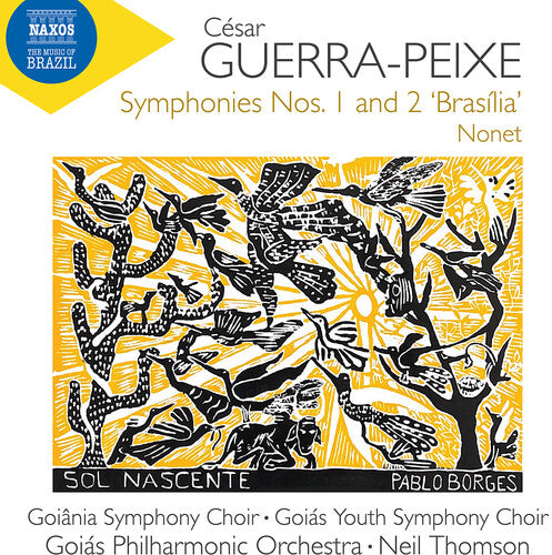 Goiana Symphony Choir/ Goias Youth Symphony Choir - Guerra-Peixe: Symphonies Nos. 1 & 2, "Brasilia" & Nonet