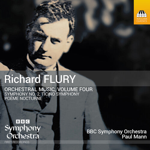 BBC Symphony Orchestra - Richard Flury: Orchestral Music, Vol. 4