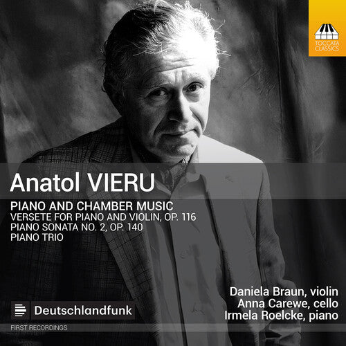 Braun/ Carewe - Anatol Vieru: Piano & Chamber Music