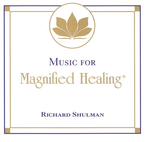 Richard Shulman - Music For Magnified Healiing
