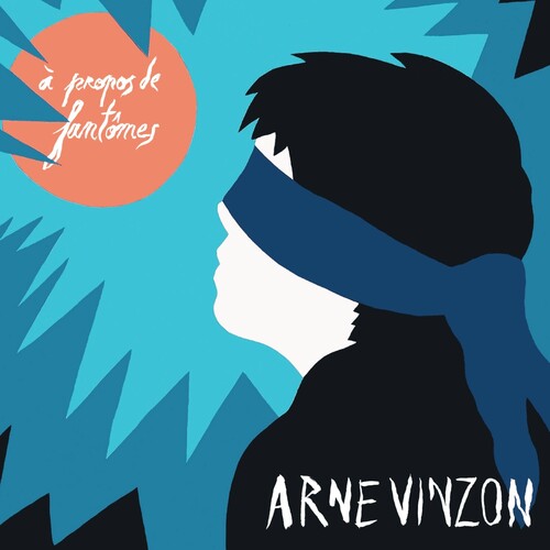 Arne Vinzon - A Propos De Fantomes