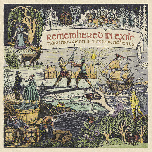 Mairi Morrison / Alasdair Roberts / Pete Johnston - Remembered in Exile: Songs and Ballads from Nova Scotia