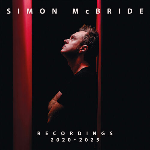 Simon McBride - Recordings: 2020-2025