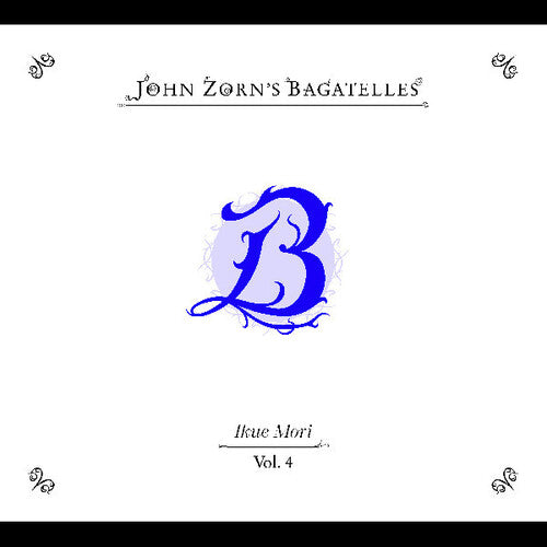 John Zorn - The Bagatelles Vol.4- Ikue Mori