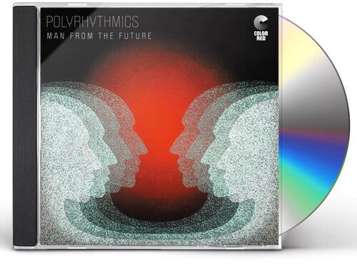 Polyrhythmics - Man From The Future