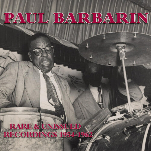 Paul Barbarin - Rare & Unissued Recordings 1954-1962