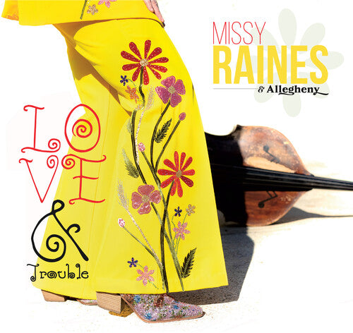 Missy Raines - Love and Trouble
