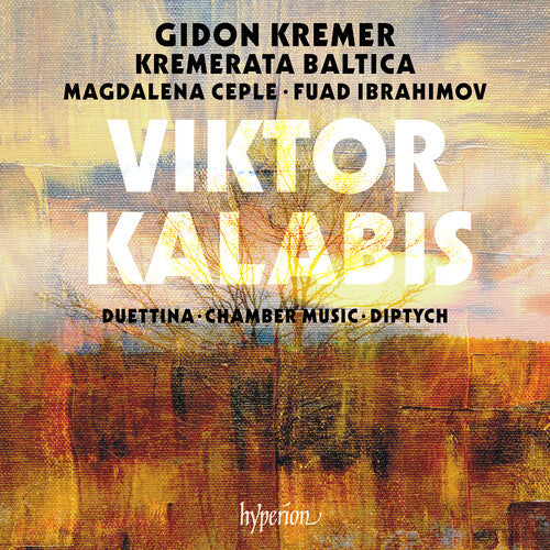 Gidon Kremer / Kremerata Baltica - Kalabis: Duettina, Chamber Music & Diptych