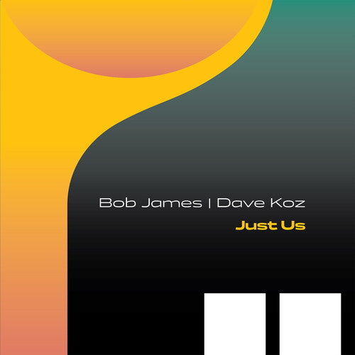 Bob James / Dave Koz - Just Us