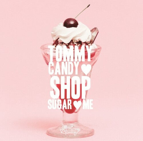 Tommy February6 - Tommy Candy Shop - Sugar - Me