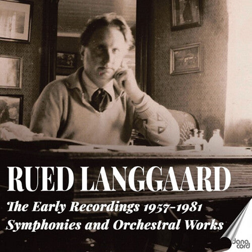 Laursen/ Krogh - Rued Langgaard: The Early Recordings 1957-1981 - Symphonies & Orchestral Works