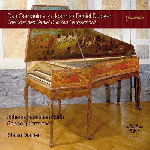 Stefan Donner - The Joannes Daniel Dulcken Harpsichord; Johann Sebastian Bach - Goldberg-Variationen