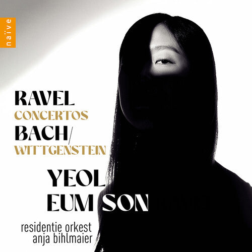 Eum Son/ Residentie Orkest the Hague - Ravel: Concertos; Bach: Wittgenstein